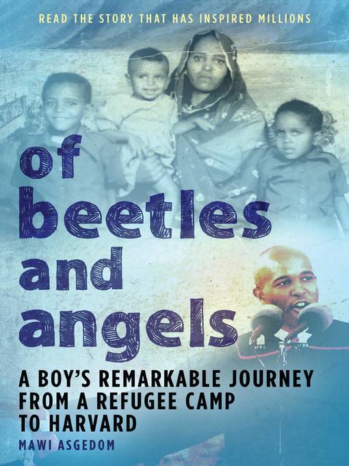 Title details for Of Beetles and Angels by Mawi Asgedom - Available